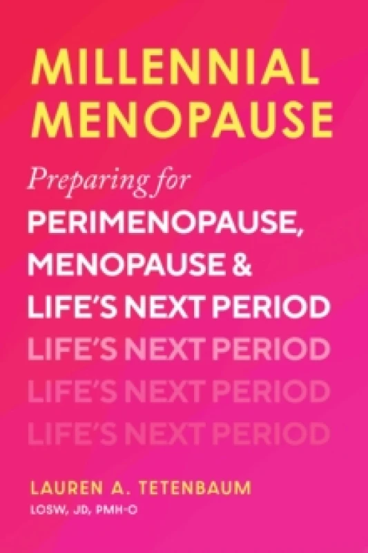 Image of Millennial Menopause : Preparing for Perimenopause, Menopause, and Life's Next Period Paperback / softback