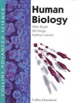 Image of Human Biology by Mike Boyle and Bill Indge and Kathryn Senior Paperback
