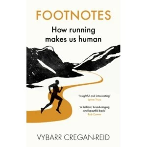 Image of Footnotes: How Running Makes Us Human by Vybarr Cregan-Reid (Paperback, 2017)