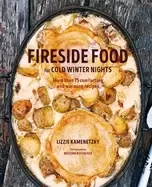 Image of fireside food for cold winter nights more than 75 comforting and warming re