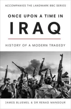 Image of Once upon a time in Iraq by James Bluemel