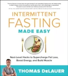 Image of Intermittent Fasting Made Easy : Next-level Hacks to Supercharge Fat Loss, Boost Energy, and Build Muscle