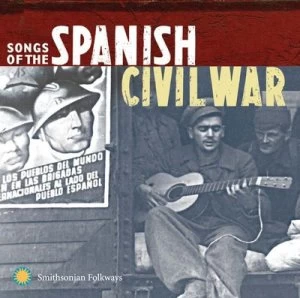 Image of Songs of the Spanish Civil War by Various Artists CD Album