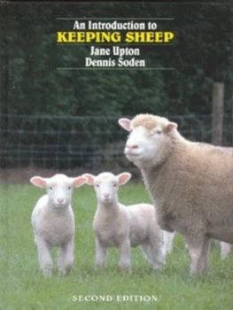 Image of An Introduction to Keeping Sheep by Jane Upton and Dennis Soden Hardback