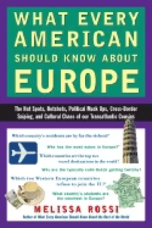 Image of what every american should know about europe the hot spots hotshots politic