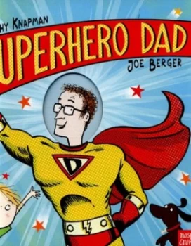 Image of Superhero Dad by Timothy Knapman Hardback