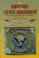 Image of history of the 9th regiment massachusetts volunteer infantry june 1861 june
