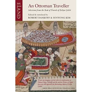 Image of An Ottoman Traveller: Selections from the Book of Travels of Evliya Celebi by Robert Dankoff (Paperback, 2011)
