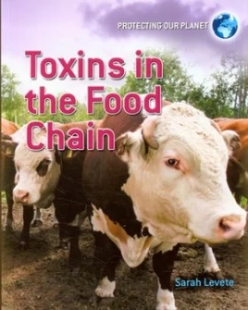 Image of Toxins in the Food Chain by Sarah Levete Paperback