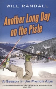 Image of Another Long Day on the Piste by Will Randall Paperback