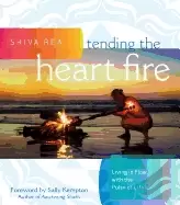 Image of tending the heart fire living in flow with the pulse of life