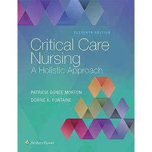 Image of Critical Care Nursing A Holistic Approach Hardback 2017