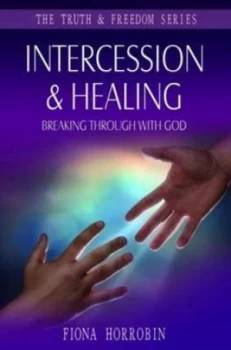 Image of Intercession and Healing by Fiona Horrobin Paperback