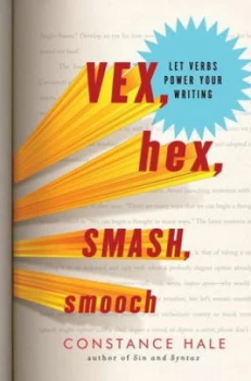 Image of Vex Hex Smash Smooch by Constance Hale Hardback