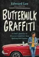 Image of buttermilk graffiti a chefs journey to discover americas new melting pot cu