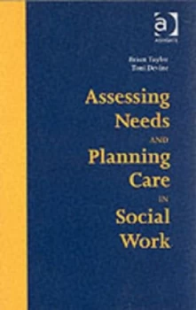 Image of Assessing Needs and Planning Care in Social Work by Brian Taylor Paperback
