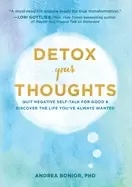 Image of detox your thoughts quit negative self talk for good and discover the life
