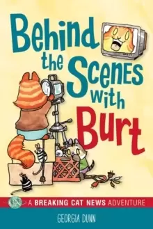 Image of Behind the Scenes with Burt : A Breaking Cat News Adventure