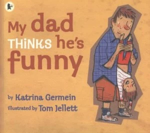 Image of My Dad Thinks Hes Funny by Katrina Germein Book