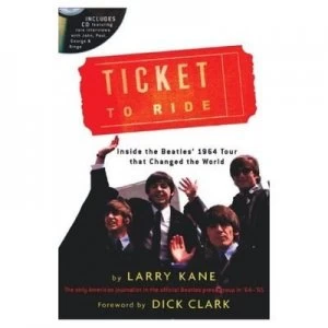 Image of Ticket to Ride by Larry Kane Hardback