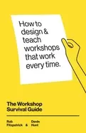 Image of workshop survival guide how to design and teach educational workshops that