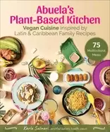 Image of abuelas plant based kitchen vegan cuisine inspired by latin and caribbean f