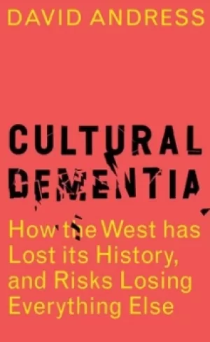Image of Cultural dementia by David Andress