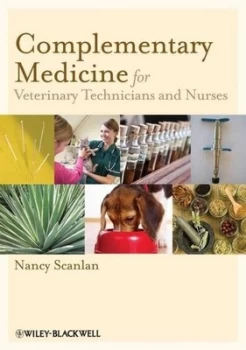 Image of Complementary Medicine for Veterinary Technicians and Nurses by Nancy Scanlan Book