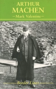 Image of Arthur Machen by Mark Valentine Paperback