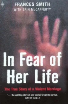 Image of In Fear of Her Life by Frances Smih Paperback