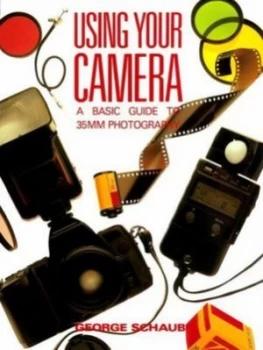 Image of Using Your Camera by George Schaub Book