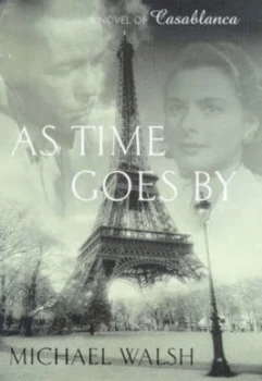 Image of As Time Goes by by Michael Walsh Hardback