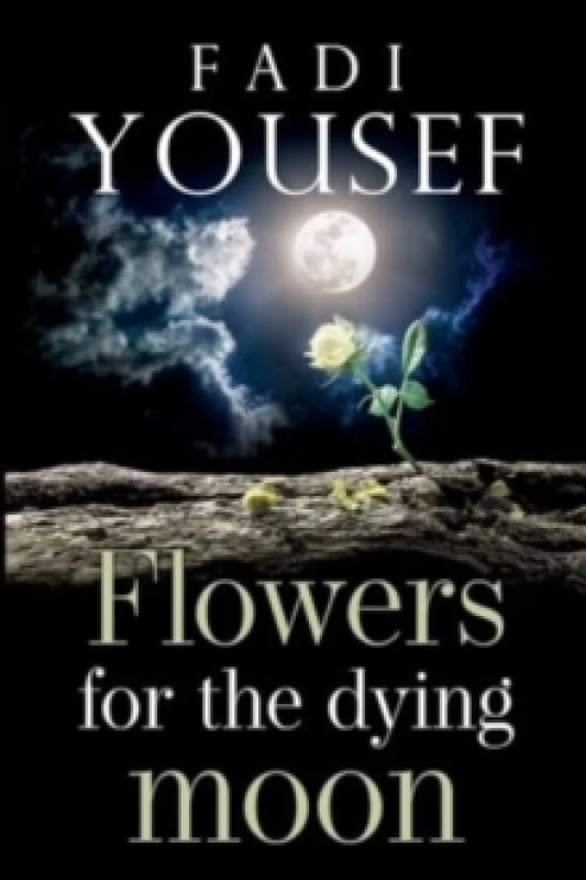 Image of Flowers for the Dying Moon Paperback / softback