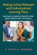 Image of making school relevant with individualized learning plans helping students