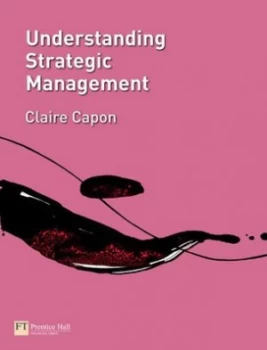 Image of Understanding Strategic Management by Claire Capon Book