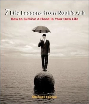 Image of 7 Life Lessons from Noahs Ark by Michael K. Levine Book