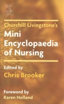 Image of Churchill Livingstones Mini Encyclopaedia of Nursing by Chris Brooker Paperback