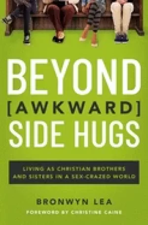 Image of beyond awkward side hugs living as christian brothers and sisters in a sex