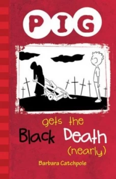 Image of Pig Gets the Black Death nearly by Barbara Catchpole Paperback