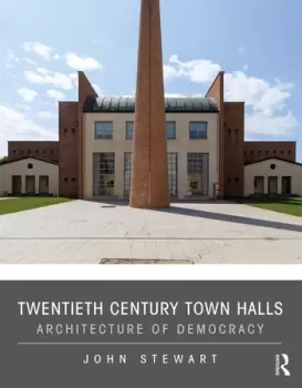 Image of Twentieth Century Town HallsArchitecture of Democracy