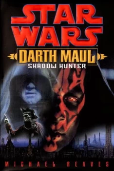 Image of Darth Maul Shadow Hunter by Michael Reaves Book
