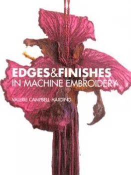 Image of Edges and Finishes in Machine Embroidery by Valerie Campbell-Harding Hardback