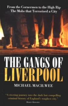 Image of The Gangs of Liverpool by Michael Macilwee Paperback