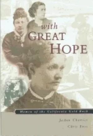 Image of with great hope women of the california gold rush