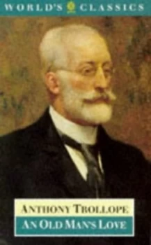 Image of An Old Mans Love by Anthony Trollope and John Sutherland Paperback