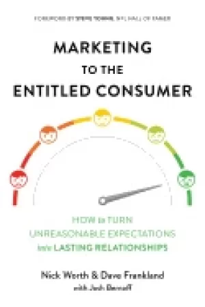 Image of marketing to the entitled consumer how to turn unreasonable expectations in