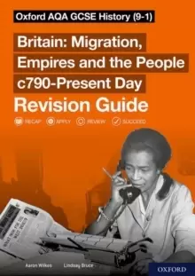 Image of Oxford AQA GCSE History (9-1): Britain: Migration, Empires and the People c790-Present Day Revision Guide : Get Revision with Results