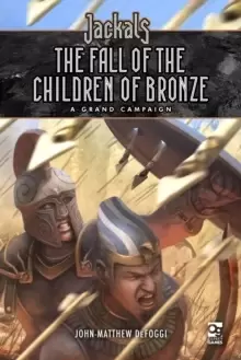 Image of Jackals: The Fall of the Children of Bronze : A Grand Campaign for Jackals
