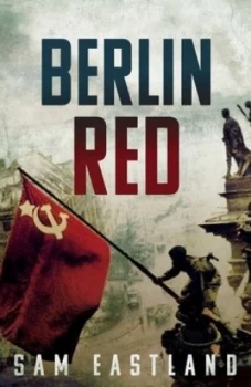 Image of Berlin Red by Sam Eastland Paperback