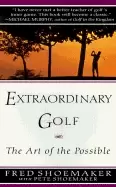 Image of extraordinary golf the art of the possible